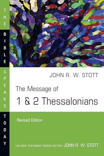 The Message of 1 & 2 Thessalonians (Bible Speaks Today)